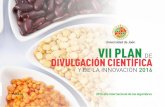 VII PLAN - Universidad de Jaén · “2016, aÑo internacional de las legumbres” lÍnea 2 xvi semana de la ciencia lÍnea 3 ciencia e innovaciÓn en ruta lÍnea 4 encuentros: ciencia