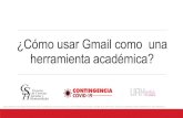 ¿Cómo usar Gmail como una herramientaacadémica?contingencia.azc.uam.mx/assets/pdf/tutoriales...pueden subir diversos archivos como fotos, videos, presentaciones de PowerPoint, documentos