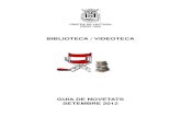 BIBLIOTECA / VIDEOTECA€¦ · • Títol: Historia de la literatura española ... • Títol: La Esposa del tigre • Edició: Barcelona : Mondadori, 2011 • Localització: 841B.4"U"