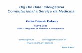 Big Bio Data: Inteligência Computacional a Serviço da Medicina · Big Bio Data: Inteligência Computacional a Serviço da Medicina Agosto de 2014. Em 1977 realiza-se o primeiro