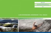LOS BOSQUES ANDINOS Y EL AGUAinfobosques.com/portal/wp-content/uploads/2016/08/... · los Ecosistemas Forestales Andinos para el desarrollo económico y social. El objetivo que persigue