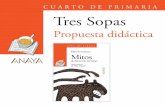 CUARTO DE PRIMARIA Tres Sopas - recursos.grupoanaya.es › catalogos › proyectos... · tina y una larga estancia en España, en 1985 regresó a Uruguay. Ha publicado nu-merosos