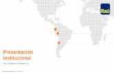 Presentación institucional · Presentación Institucional | Itaú Colombia Estructura del grupo en Colombia ... Luis Rodrigues Itaú CorpBanca Colombia CEO CFO Juan Pablo Michelsen