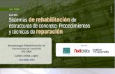 Planeación - .:: ASOCRETO...Nuevo enfoque de la Rehabilitación de estructuras La Normativa sobre rehabilitación de estructuras de concreto en Latinoamérica es muy escasa o simplemente