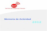 Memoria GSC 2012 - SUCCANARIAS.COMsuccanarias.com/web/pag/MEMSUC/memoriaSUC2012_Extracto...Memoria de actividad 2012 Gestión de Servicios para la Salud y Seguridad en Canarias El