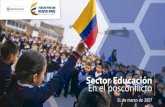 Sector Educación En el posconflicto...En el posconflicto Sector Educación 31 de marzo de 2017 1 2 3 3 El Acuerdo para la Terminación del Conflicto y la Construcción de una Paz