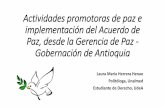 Actividades promotoras de paz e implementación del Acuerdo ...innovacion.unal.edu.co/fileadmin/recursos/... · Plan de Desarrollo: ‘Antioquia piensa en Grande’ 2016 –2019 Línea