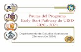 Pautas del Programa Early Start Pathway de UISD 2020 - 2021 · La sección del ensayo de la Evaluación TSI de Escritura requiere que demuestren un enfoque claro, desarrollar ideas