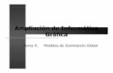 Ampliación de Informática Gráficainformatica.uv.es/iiguia/AIG/web_teoria/Tema4_bn.pdf · Modelos de Radiación de Luz. Ec. Rendering zEn este tema vamos a ocuparnos de realizar