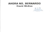 AHORANO, BERNARDO...Ahora no, Bernardo es uno de los álbumes más audaces de la literatura infantil contemporánea.Publicado en 1980,hafascinado a los pequeñosytambién-debo decirlo-