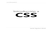 Introduccion a CSS - WordPress.com › 2015 › ... · Capítulo 1. Introducción 1.1. ¿Qué es CSS? CSS es un lenguaje de hojas de estilos creado para controlar el aspecto o presentación