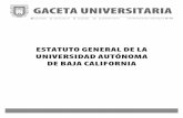 ESTATUTO GENERAL DE LA UNIVERSIDAD AUTÓNOMA DE BAJA …sriagral.uabc.mx/Externos/AbogadoGeneral/Reglamentos/Estatutos/0… · Lic. Beatriz Díaz Gutiérrez 16 de diciembre de 2019.