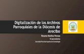 Proyecto de digitalización Documentos antiguos de la ......Digitalización de Archivos Parroquiales Con la digitalización de los libros parroquiales de la Diócesis de Arecibo, cuyo