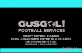 DRAFT FÚTBOL MADRID PARA JUGADORES ENTRE 19 A 23 …gusgolfutbol.com › wp-content › uploads › 2018 › 05 › 18031...DRAFT FÚTBOL MADRID JUGADORES ENTRE 19 A 23 AÑOS DRAFT