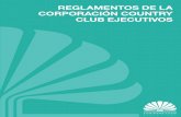 REGLAMENTOS DE LA CORPORACIÓN COUNTRY CLUB … · 2017-08-16 · capÍtulo i de las cuotas y derechos de incripciÓn -clases de cuotas 119 -derechos de inscripciÓn 120 -fijaciÓn