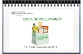 CRIDA DE VOLUNTARIAT - perretares.org › arxius › mcec › butlleti › mcec... · 2017-11-28 · El Banc dels Aliments de Barcelona és una fundacióbenèficaprivada, independent