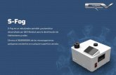 S-Fog - sanosil.es › wp-content › uploads › 2020 › pdf › S-FOG_CATALO… · S-Fog es un nebulizador portable y automático desarrollado por QEV Medical para la desinfección