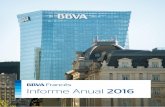 Informe Anual 2016 - BBVA · 2019-07-15 · Informe Anual 2016 | Culminamos el año con la inauguración de nuestro emblema de orgullo y transformación, la nueva Torre BBVA, símbolo