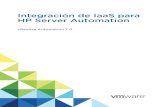HP Server Automation Integración de IaaS para€¦ · HP Server Automation con VMware vRealize ™ Automation . Esta documentación proporciona información sobre cómo puede usar
