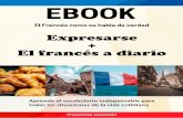 Este ebook es una herramienta práctica del vocabulario · Este ebook es una herramienta práctica del vocabulario que los franceses usan en la vida cotidiana. Mil gracias a Michèle