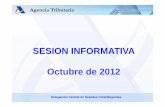 SESION INFORMATIVA Octubre de 2012...Delegación Central de Grandes Contribuyentes Octubre 2012 (2) Regulado en el art. 12.6 del TRLIS, fijado por el art. 1. Primero. Uno del Real