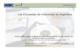 Las Encuestas de Innovación en Argentina...Las Encuestas de Innovación en Argentina Tercer Taller sobre la Medición de la Sociedad de la Información en América Latina y el Caribe