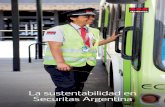 La sustentabilidad en Securitas Argentina...SECURITAS EN LA ARGENTINA Como empresa líder asumimos el rol de colaborar en la mejora y profesionalización de la industria de la seguridad