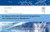 El desarrollo del Servicio Argentino de Calibración y Medición · de unión entre los medios de medición de los laboratorios de la industria, la investigación, Organismos oficiales,
