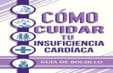 Cómo cuidar tu insuficiencia cardíaca...CÓMO CUIDAR TU INSUFICIENCIA CARDÍACA AVISO LEGAL. Este libro ofrece información general sobre la insuficiencia cardíaca y problemas relacionados.