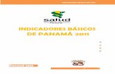 INDICADORES BÁSICOS DE PANAMÁ 2011Indicadores de país 2012 2 INDICADORES BÁSICOS DE PAÍS REPÚBLICA DE PANAMÁ MINISTERIO DE SALUD DIRECCIÓN NACIONAL DE PLANIFICACIÓN Dra. Zelibeth