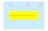 Atomos, Moleculas, y Iones - uantof.cl › depto_quimica › arestovic › DOCENCIA Q… · Moleculas y Compuestos Moleculares Moleculas y fórmulas químicas. • Las moléculas