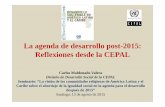 La agenda de desarrollo post-2015: Reflexiones desde la CEPALconferencias.cepal.org/comunidades_religiosas/Pdf/Carlos Maldona… · La agenda de desarrollo post-2015: Reflexiones