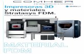 Impresoras 3D y materiales Stratasys FDM. · más habituales como, por ejemplo, ABS, ... de validación y la producción de productos terminados, el uso de un termoplástico duradero