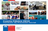 Cuenta Pública 2015 Instituto de Previsión Social · 2020-06-06 · 3 Presentación I. Marco normativo de la Cuenta Pública II. Qué es el Instituto de Previsión Social III. Beneficios