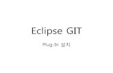 Eclipse GIT - contents.kocw.or.krcontents.kocw.or.kr › document › 01-03-GitHub(Eclipse).pdf · 2014-05-12 · Eclipse GIT Plug-In 설치 Eclipse Git Team provider 체크 후 “Next”