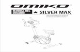 manual Del Silver MAX usuario - Omikoomiko.fit/assets/manuales/SILVERMAX.pdf · 2018-09-11 · manual Del usuario Lea cuidadosamente antes de ensamblar el equipo y comenzar su rutina