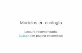 Lectura recomendada: Guisan (en página escondida)academic.uprm.edu/~jchinea/cursos/ecolplt/modelos12.pdf · Modelos en ecología • Representaciones de las relaciones entre cantidades