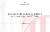 Enquesta de seguretat pública de Catalunya, edició 2013 · 2014-05-07 · 2012-13 Enquesta de seguretat pública de Catalunya. Edició 2013 25,6% 20,2% 19,9%% 16,2% 8 . Enquesta