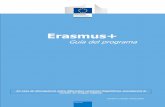 Erasmus+: Guía del programa...Erasmus+ es el programa de la UE en los ámbitos de la educación, la formación, la juventud y el deporte para el periodo 2014-2020 1 . El trabajo en