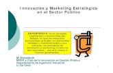 Innovación y Marketing Estratégico en el Sector Público · MGPP y Club de la Innovación en Gestión Pública Departamento de Ingeniería Industrial U. De Chile Innovación y Marketing