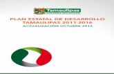 PLAN ESTATAL DE DESARROLLO TAMAULIPAS 2011-2016 · 2017-05-11 · Asimismo, el país transita por una nueva ruta: el Plan Nacional de Desarrollo 2013-2018, que define la estrategia