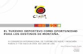 EL TURISMO DEPORTIVO COMO OPORTUNIDAD PARA LOS DESTINOS DE ... · Eje 1: Organización y Gestión del sector de turismo de montaña en España. creación de Agrupaciones de Empresas