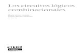 Los circuitos lógicos combinacionales · 2010-06-13 · Existen dos grandes tipos de circuitos lógicos: 1) Los circuitos combinacionales, que se caracterizan porque el valor de