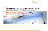 AUDRIA AUDITORÍA Y CONSULTORÍA, S.L.P. de transparencia...AUDRIA AUDITORIA Y CONSULTORIA, S.L.P. INFORME DE TRANSPARENCIA 2015 CONTENIDO 1. Introducción 2. Descripción de la forma