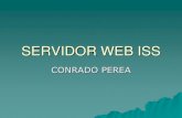 SERVIDOR WEB ISS - Técnico de Sistemas Microinformáticos · CREACIÓN DE UN SITIO WEB MEDIANTE ISS Las páginas Web están creadas y listas para cargarlas en el servidor Web para