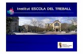 Institut ESCOLA DEL TREBALL · INSTITUT ESCOLA DEL TREBALL Rèplica de metall de l’escultura “El Forjador” de Josep Llimona i Bruguera, la qual fou premiada l’any 1914 en