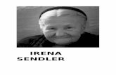 IRENA SENDLER · IRENA SENDLER: Análise da vida desta enfermeira polaca, que durante a Segunda Guerra Mundial salvou a máis de dous mil cincocentos nenos xudeus condenados a ser