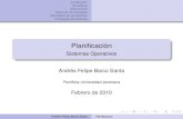 Planificaci - Sistemas Operativoscic.puj.edu.co/wiki/lib/exe/fetch.php?media=materias:clase6-sisoper.… · Sistemas Operativos Andres Felipe Barco Santa´ Pontiﬁcia Universidad