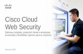 Cisco Cloud Web Security...Filtrado web Bloquea más de 50 millones de sitios maliciosos conocidos Reputación de la Web Restringe el acceso a los sitios basándose en la puntuación