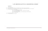 LA BICICLETA A BARCELONA - Ajuntament de Barcelona · 4. La bicicleta a la ciutat 4.1. Els desplaçaments 4.2. Les bicicletes a les vies de la ciutat 4.3 ... per la ciutat i el del